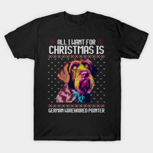 All I Want for Christmas is German Wirehaired Pointer - Christmas Gift for Dog Lover T-Shirt